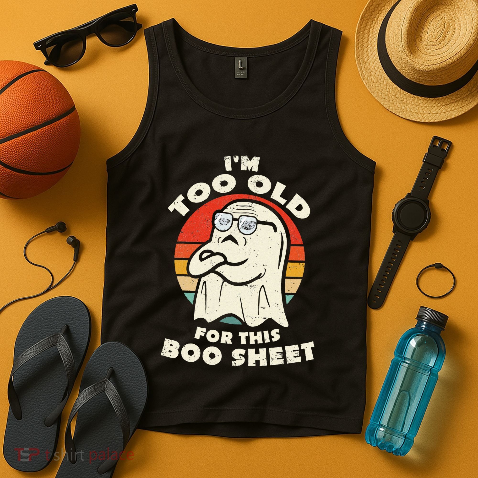 Im Too Old For This Boo Sheet Lazy Halloween Costume Ghost Tank Top