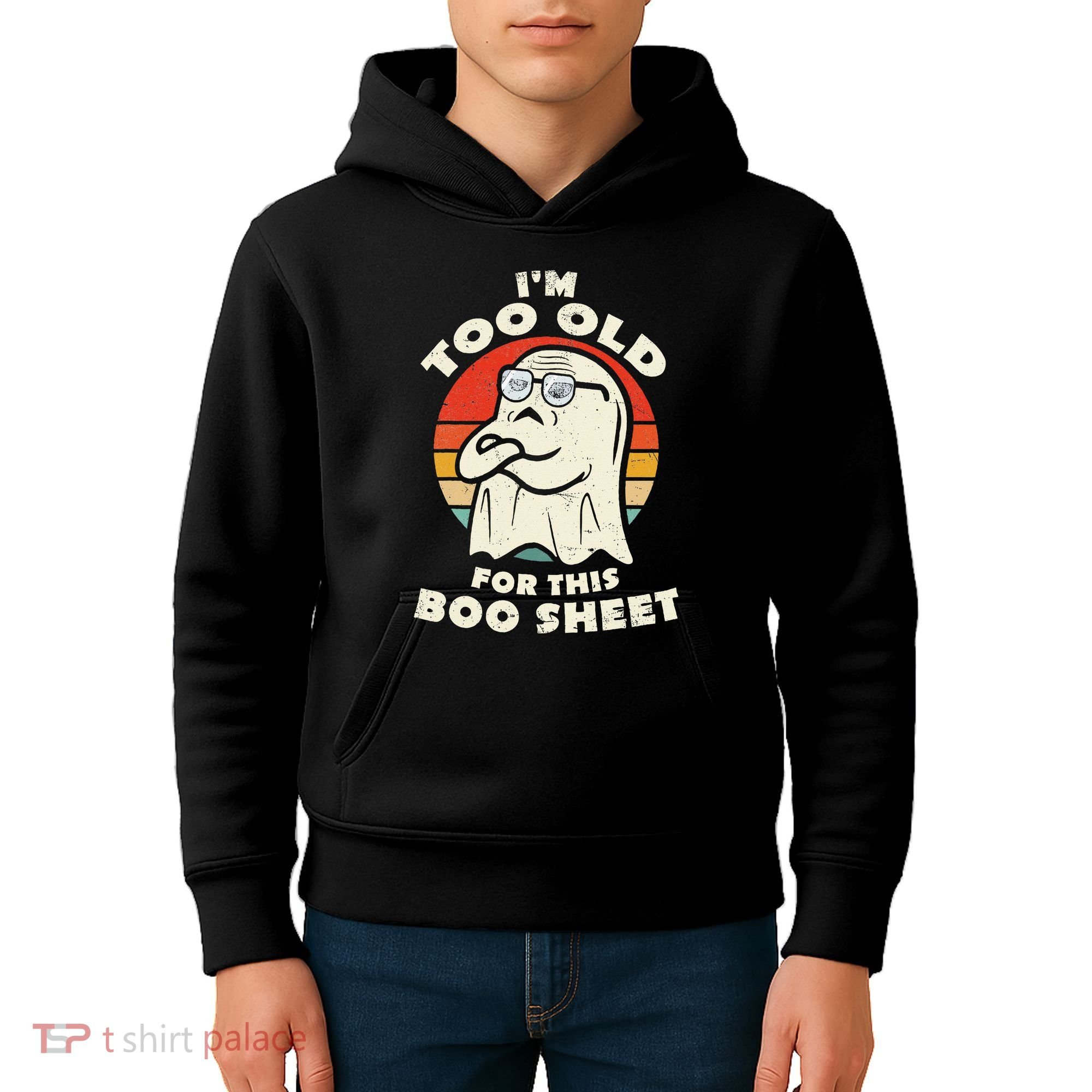 Im Too Old For This Boo Sheet Lazy Halloween Costume Ghost Kids Hoodie
