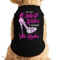 I'm The Oldest Sister I Make The Rules Oldest Sister Doggie Tank thumb 0