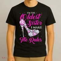 I'm The Oldest Sister I Make The Rules Oldest Sister T-Shirt thumb 3