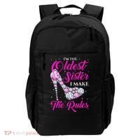 I'm The Oldest Sister I Make The Rules Oldest Sister Backpack thumb 0