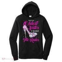 I'm The Oldest Sister I Make The Rules Oldest Sister Women's Hoodie thumb 0