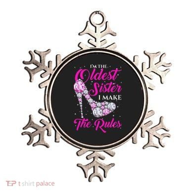 I'm The Oldest Sister I Make The Rules Oldest Sister Ornament