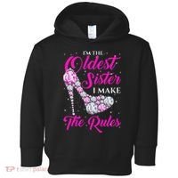 I'm The Oldest Sister I Make The Rules Oldest Sister Toddler Hoodie thumb 0