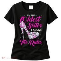 I'm The Oldest Sister I Make The Rules Oldest Sister Women's T-Shirt thumb 0