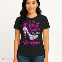 I'm The Oldest Sister I Make The Rules Oldest Sister Women's T-Shirt thumb 4