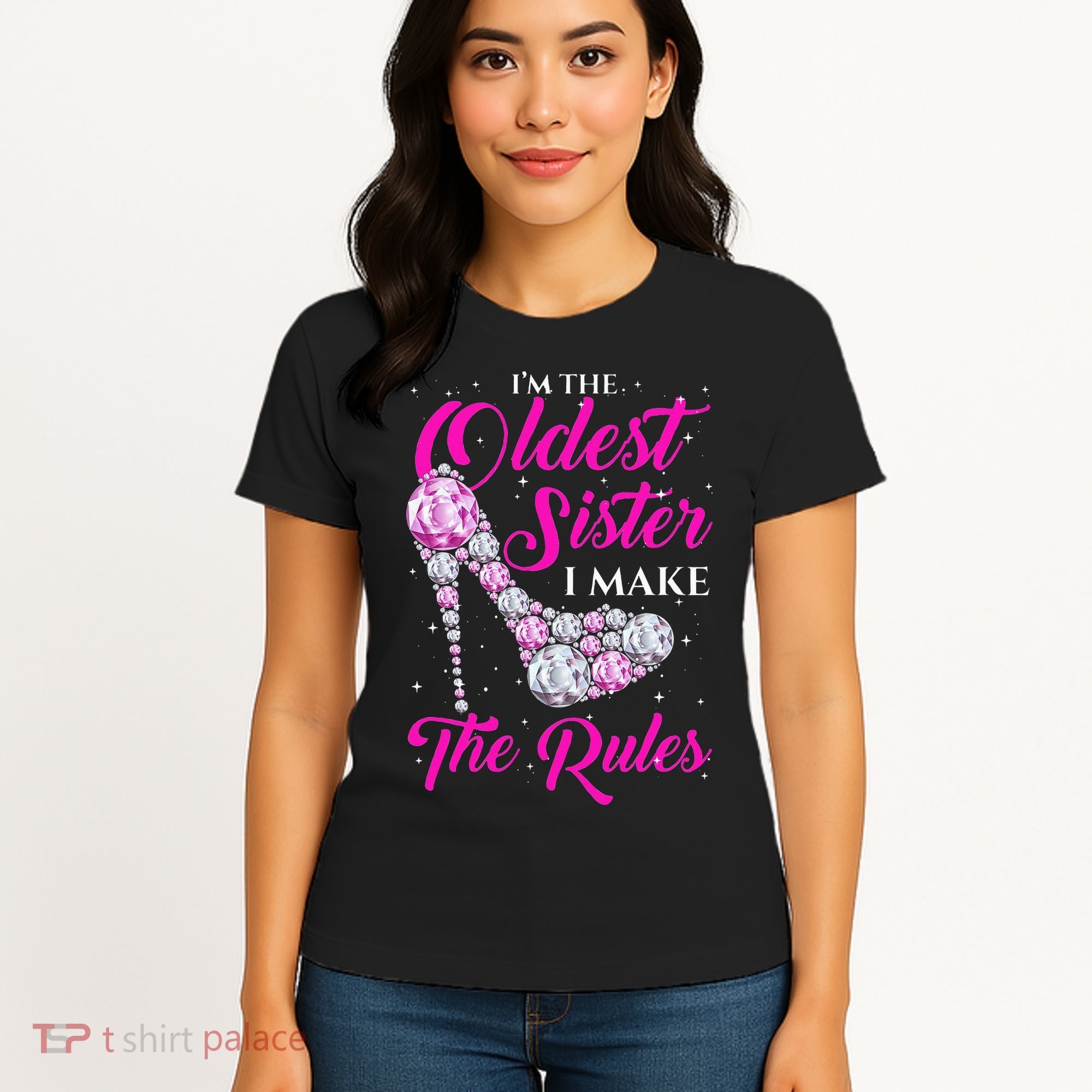 I'm The Oldest Sister I Make The Rules Oldest Sister Women's T-Shirt