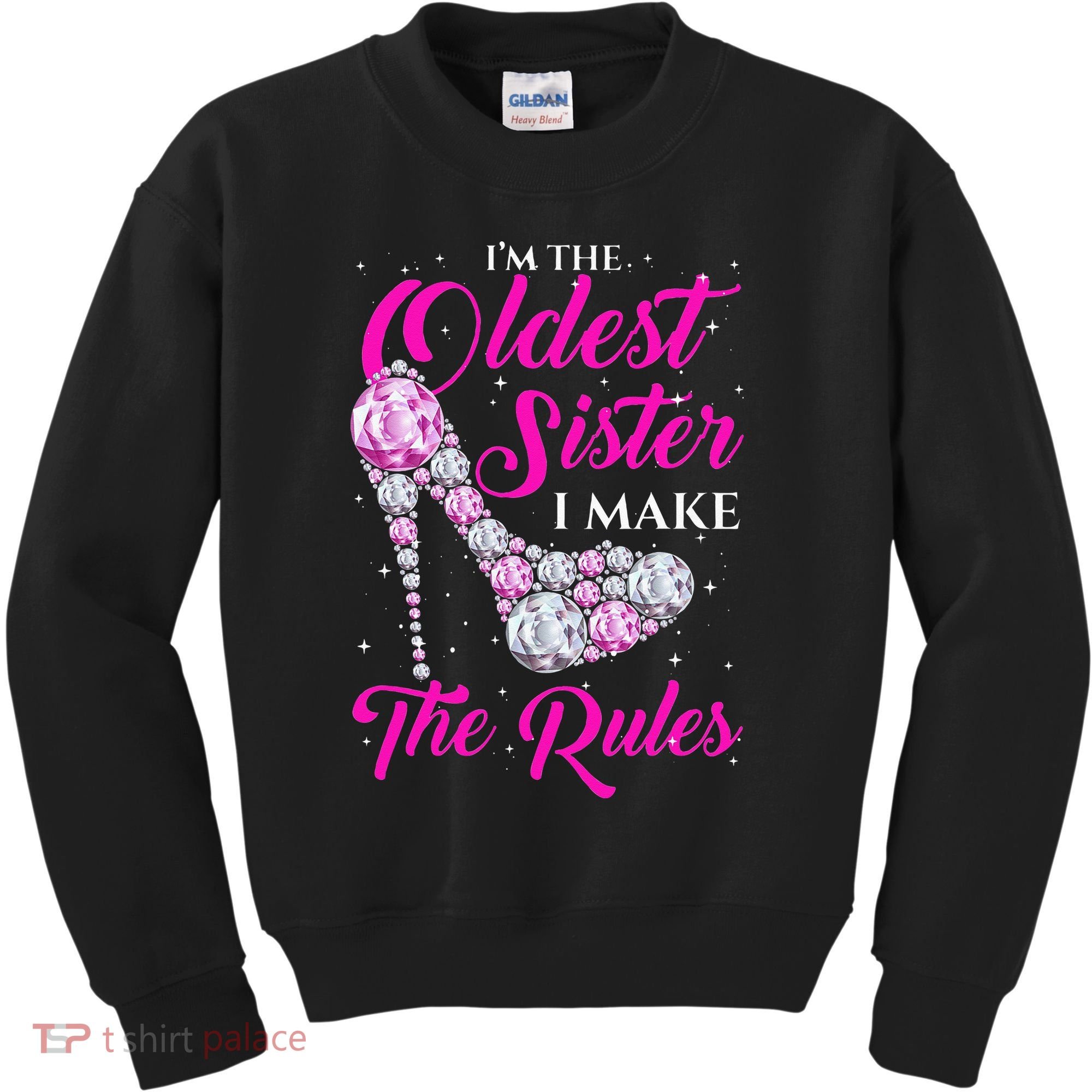 I'm The Oldest Sister I Make The Rules Oldest Sister Kids Sweatshirt