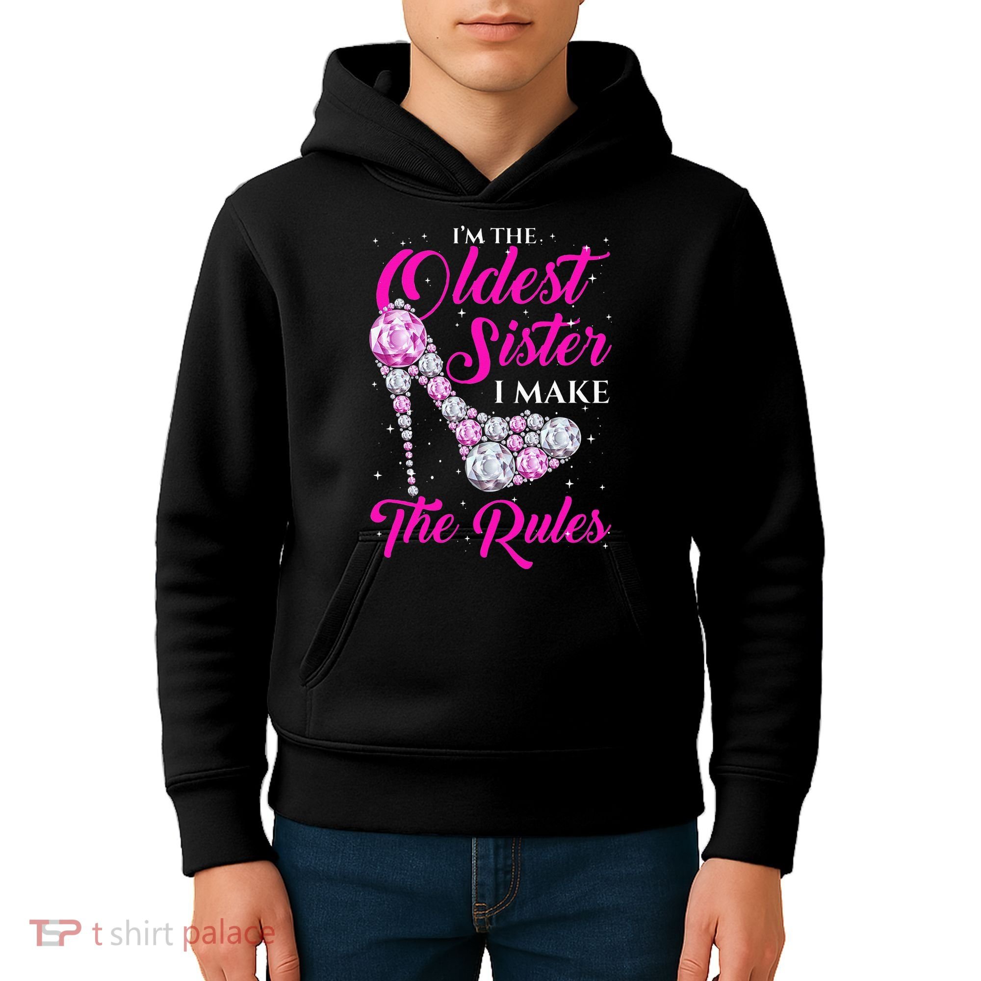 I'm The Oldest Sister I Make The Rules Oldest Sister Kids Hoodie