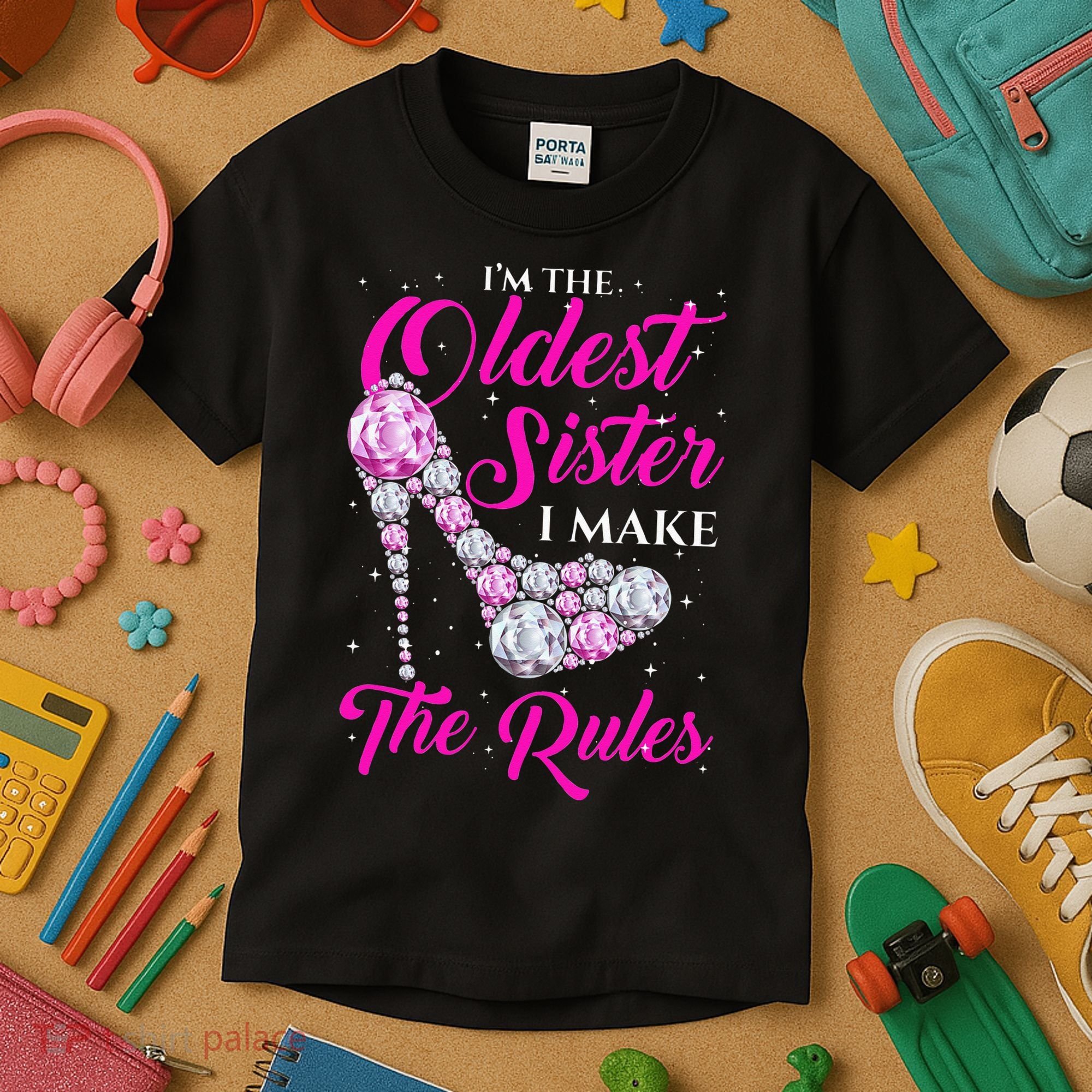I'm The Oldest Sister I Make The Rules Oldest Sister Kids T-Shirt