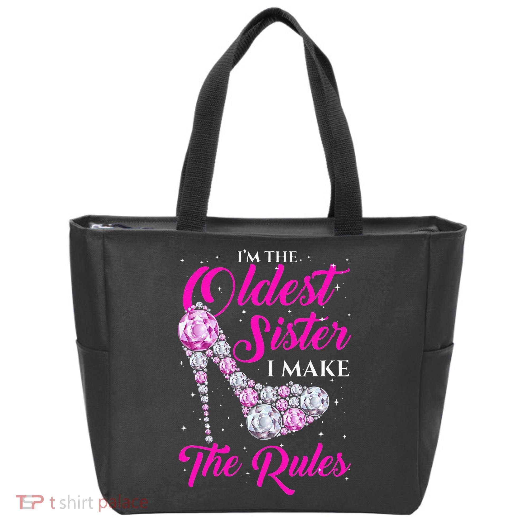 I'm The Oldest Sister I Make The Rules Oldest Sister Tote Bag