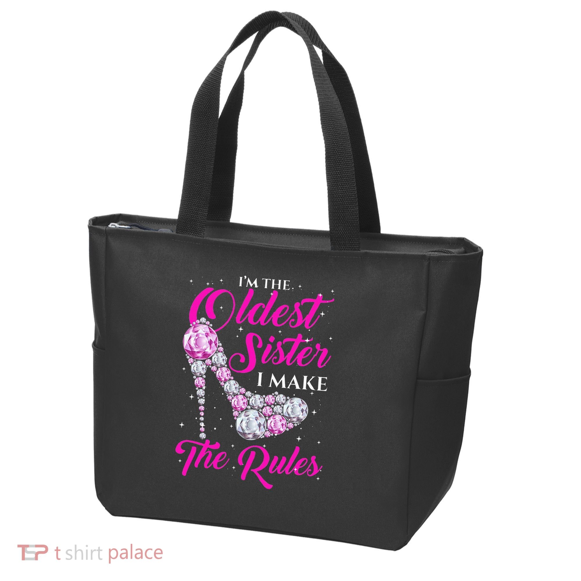 I'm The Oldest Sister I Make The Rules Oldest Sister Tote Bag