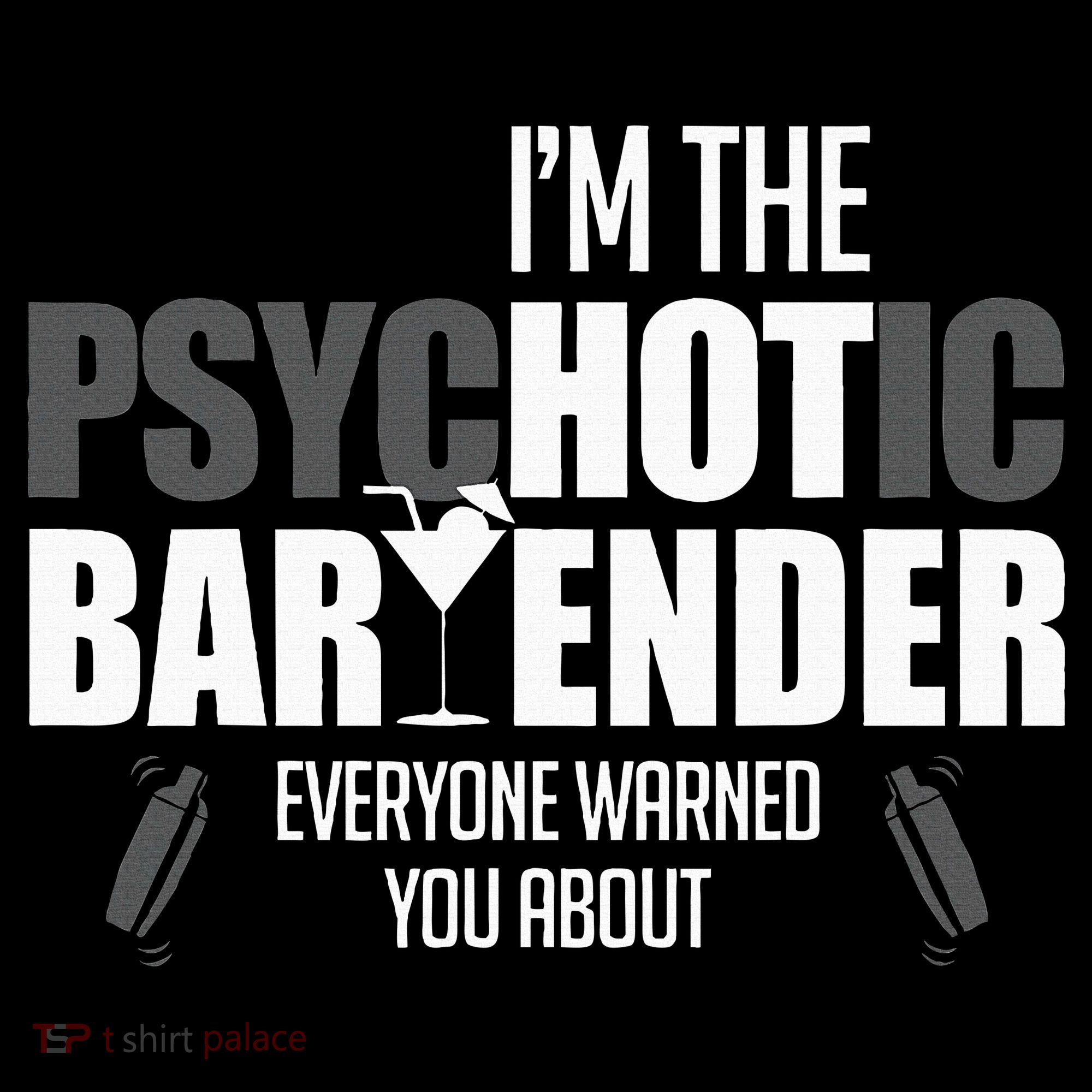 Im The Psychotic Bartender Everyone Warned You About Coaster