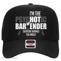Im The Psychotic Bartender Everyone Warned You About Hat thumb 0
