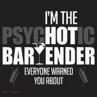 Im The Psychotic Bartender Everyone Warned You About Hat thumb 2