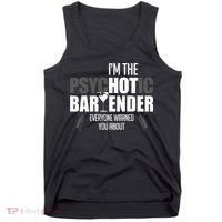 Im The Psychotic Bartender Everyone Warned You About Tank Top thumb 0