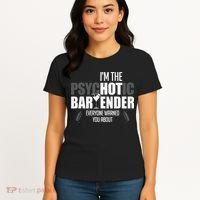Im The Psychotic Bartender Everyone Warned You About Women's T-Shirt thumb 4