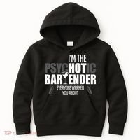 Im The Psychotic Bartender Everyone Warned You About Kids Hoodie thumb 0