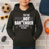 Im The Psychotic Bartender Everyone Warned You About Kids Hoodie thumb 2