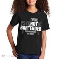 Im The Psychotic Bartender Everyone Warned You About Kids T-Shirt thumb 2