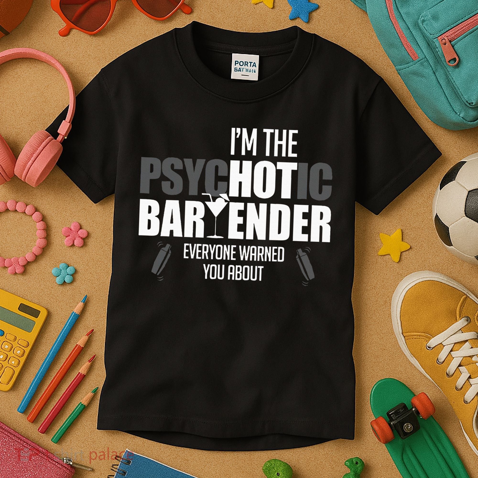Im The Psychotic Bartender Everyone Warned You About Kids T-Shirt