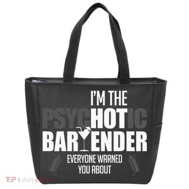 Im The Psychotic Bartender Everyone Warned You About Tote Bag