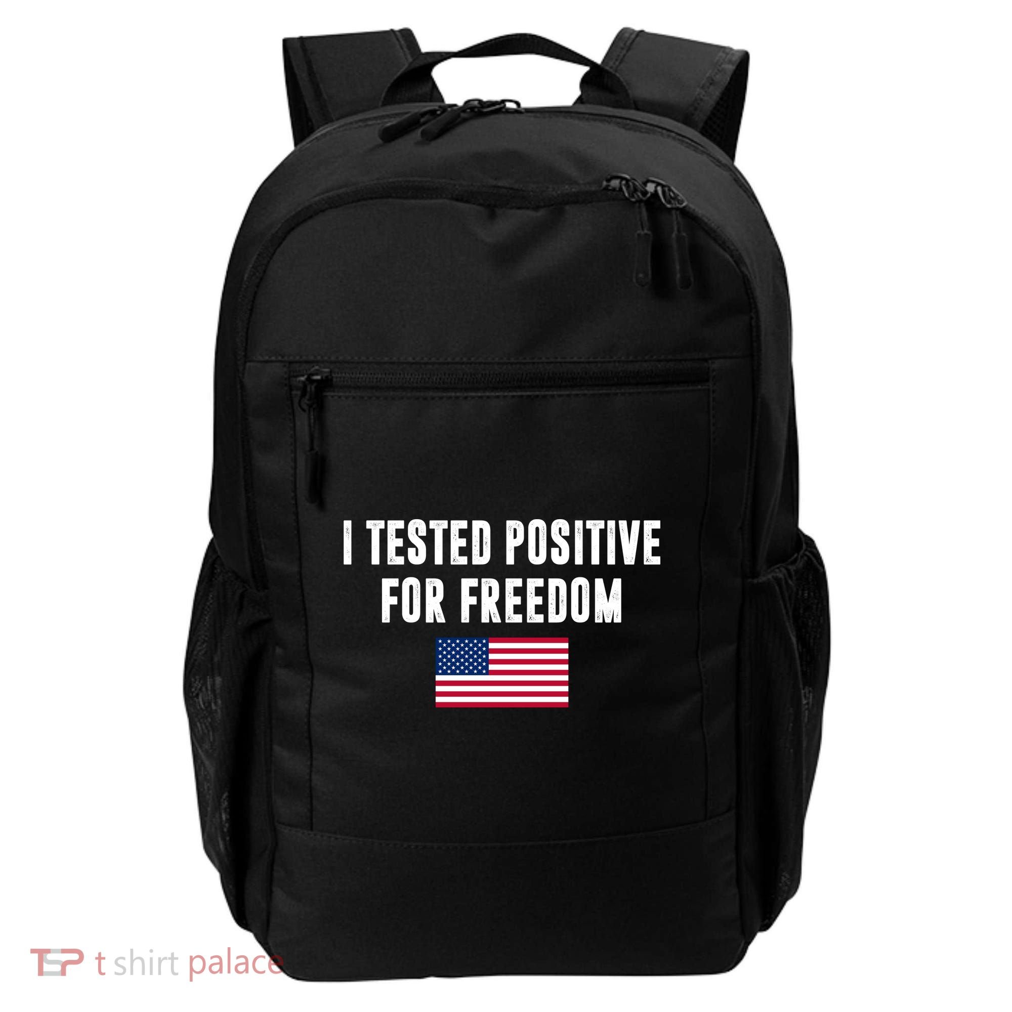 I Test Positive For Freedom USA Backpack