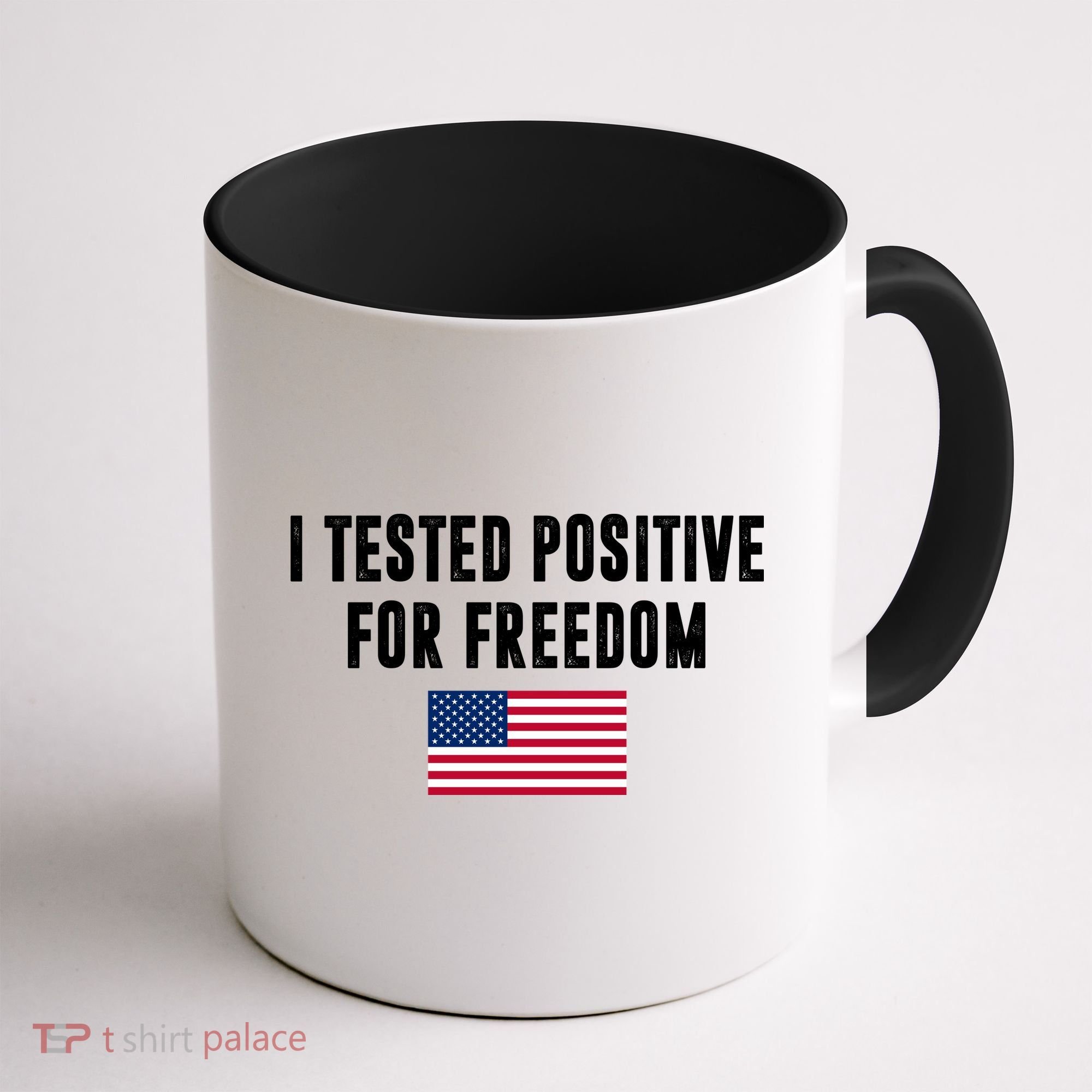 I Test Positive For Freedom USA Coffee Mug