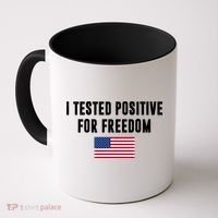 I Test Positive For Freedom USA Coffee Mug thumb 0