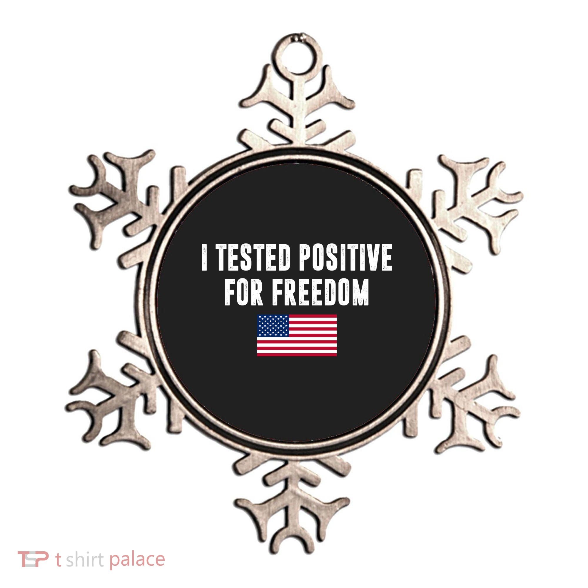 I Test Positive For Freedom USA Ornament