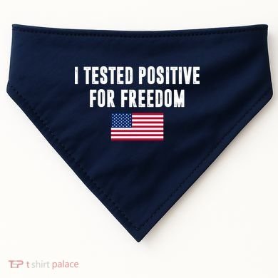 I Test Positive For Freedom USA USA-Made Doggie Bandana