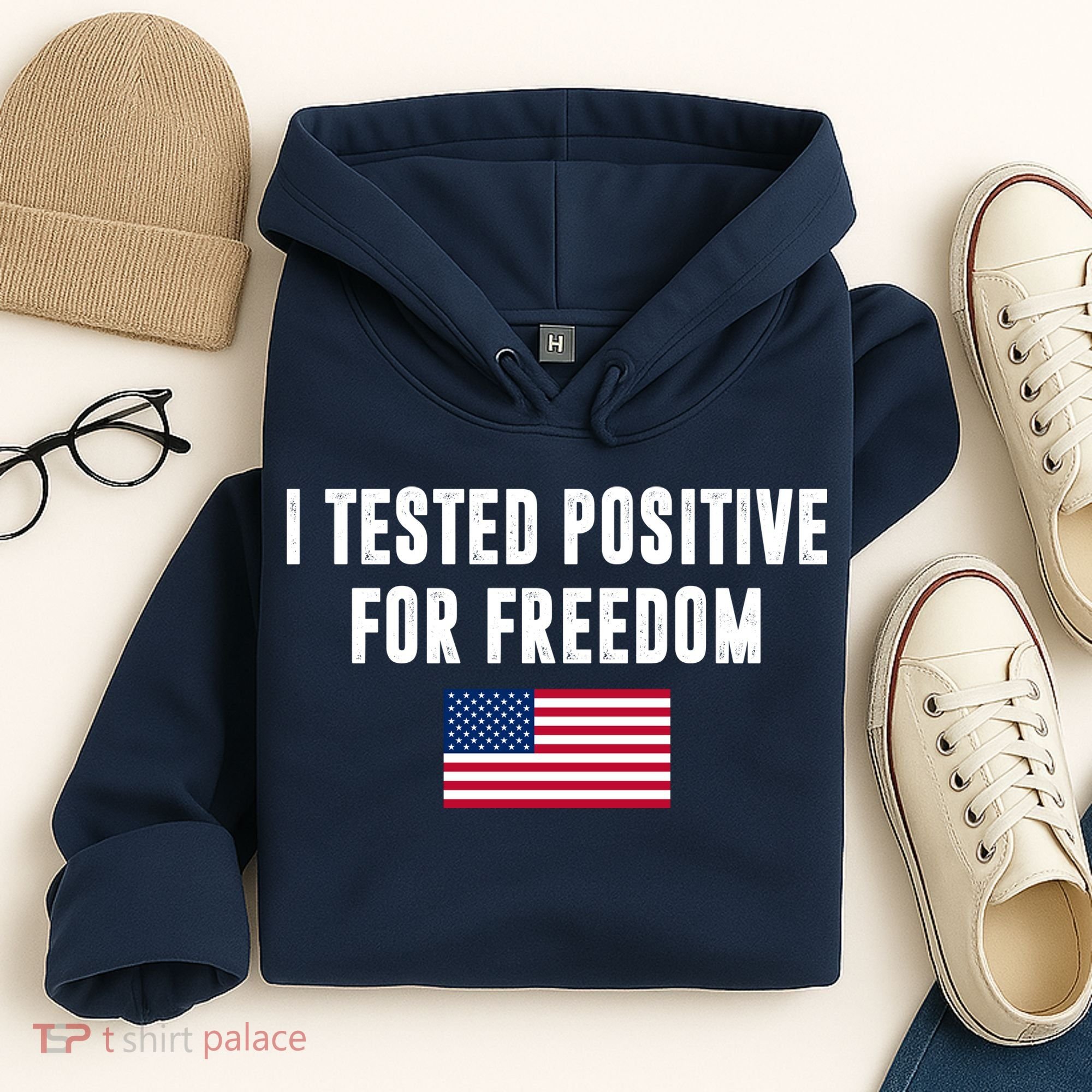 I Test Positive For Freedom USA Hoodie
