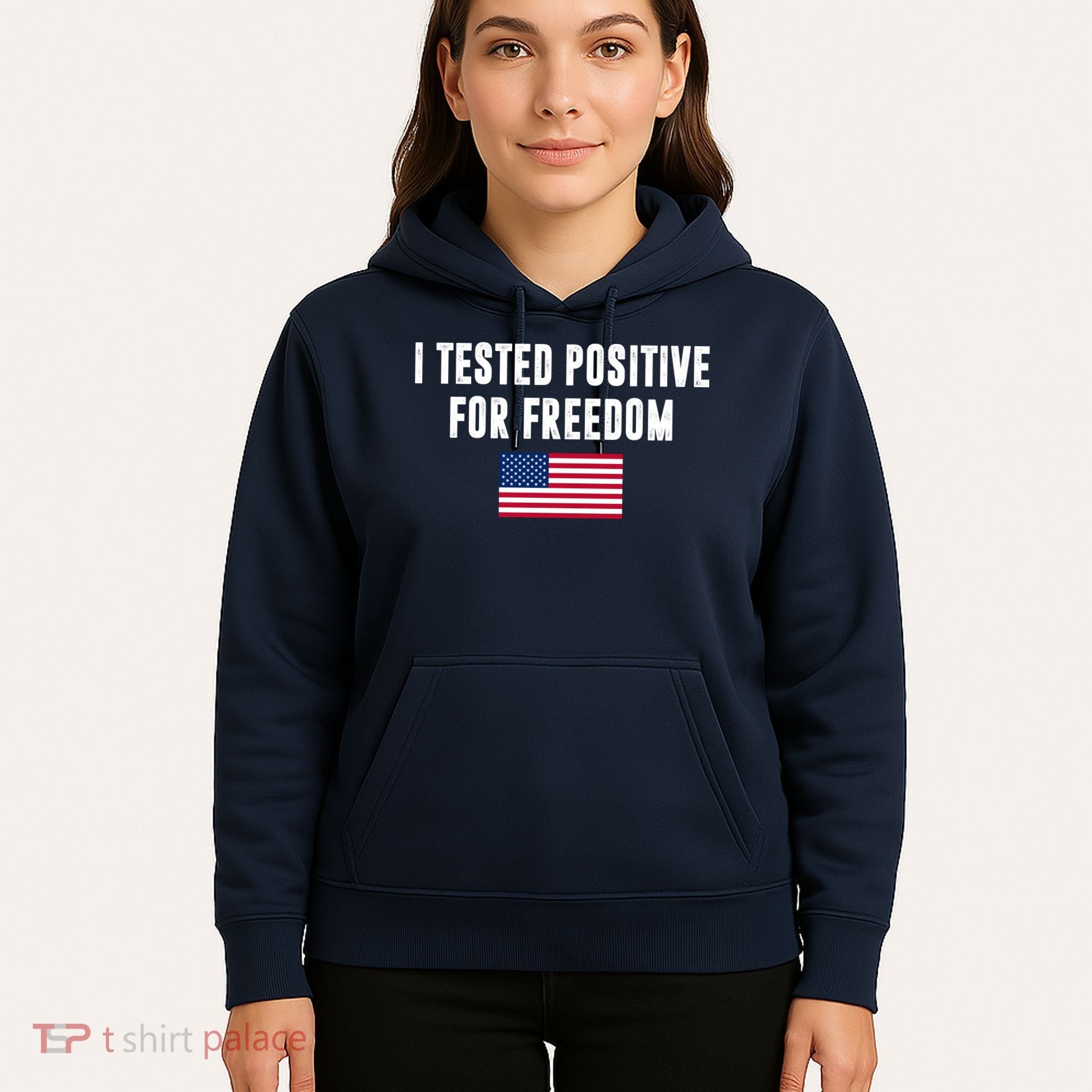 I Test Positive For Freedom USA Hoodie
