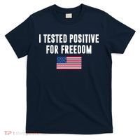 I Test Positive For Freedom USA T-Shirt thumb 0