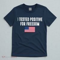 I Test Positive For Freedom USA T-Shirt thumb 5