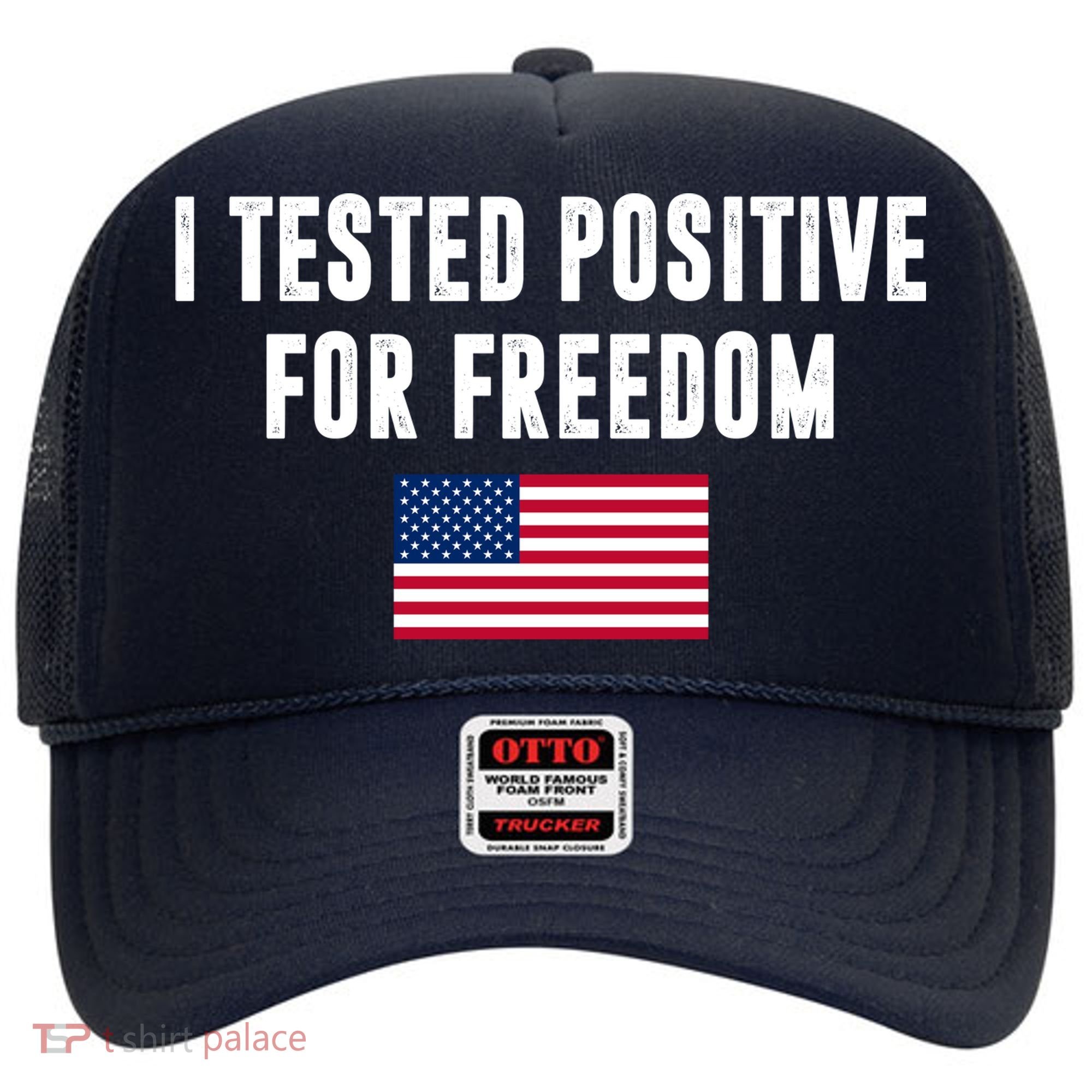 I Test Positive For Freedom USA Hat