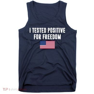 I Test Positive For Freedom USA Tank Top