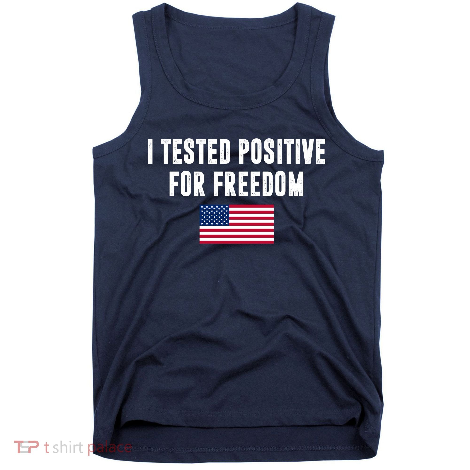 I Test Positive For Freedom USA Tank Top