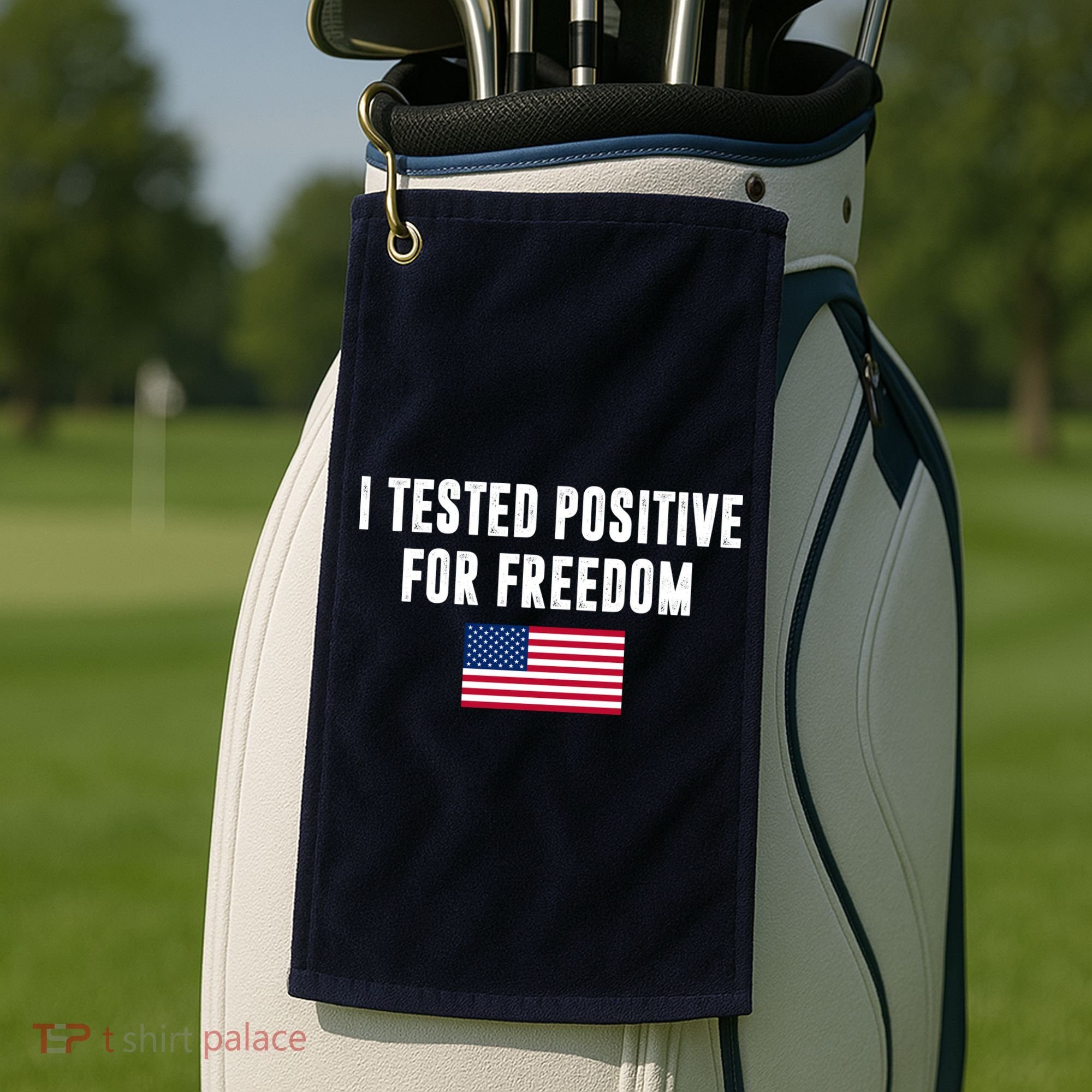 I Test Positive For Freedom USA Golf Towel
