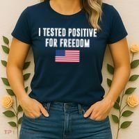 I Test Positive For Freedom USA Women's T-Shirt thumb 2