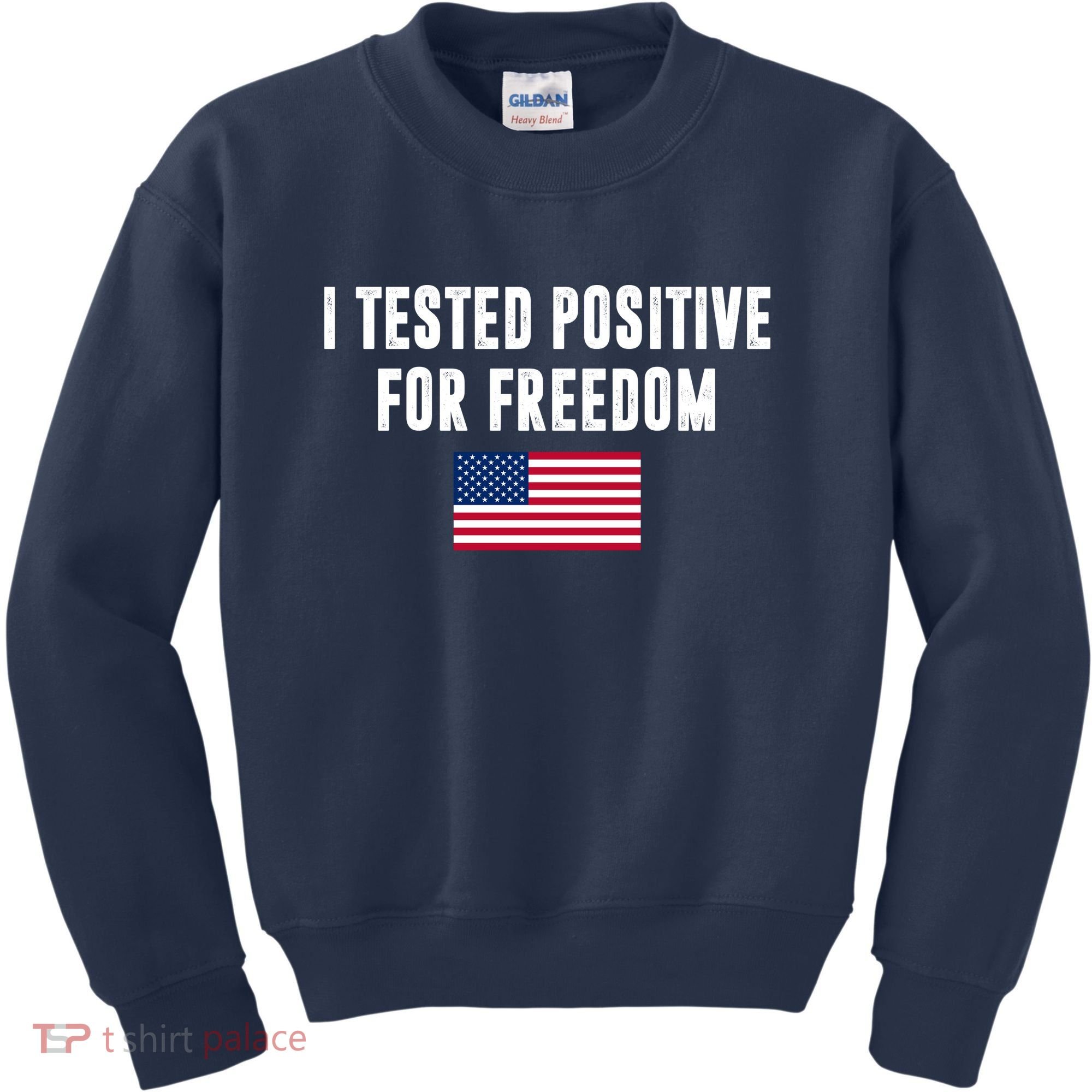 I Test Positive For Freedom USA Kids Sweatshirt