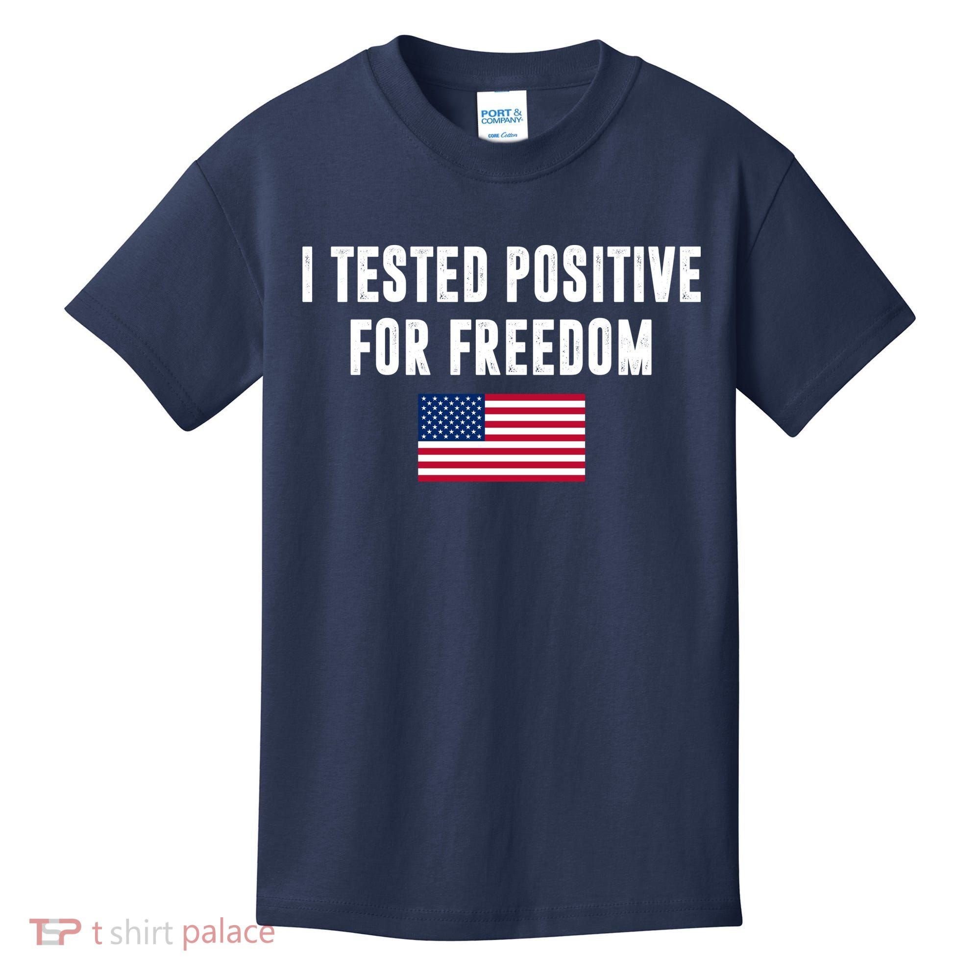 I Test Positive For Freedom USA Kids T-Shirt