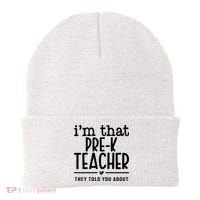 I’M That Pre K Teacher They Told You About Beanie thumb 0