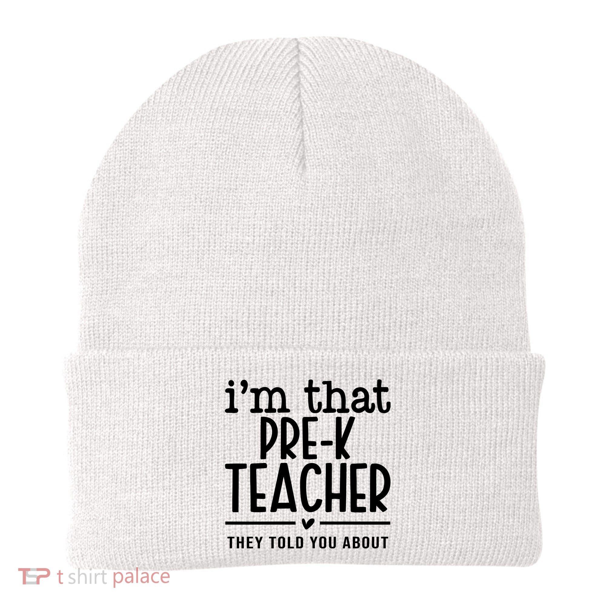 I’M That Pre K Teacher They Told You About Beanie