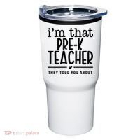 I’M That Pre K Teacher They Told You About Tumbler thumb 0