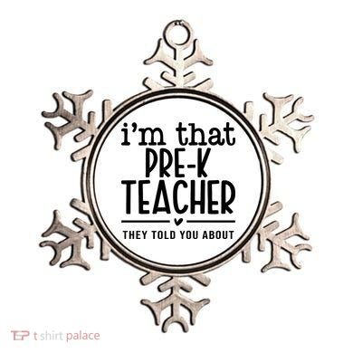 I’M That Pre K Teacher They Told You About Ornament