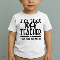 I’M That Pre K Teacher They Told You About Toddler T-Shirt thumb 2