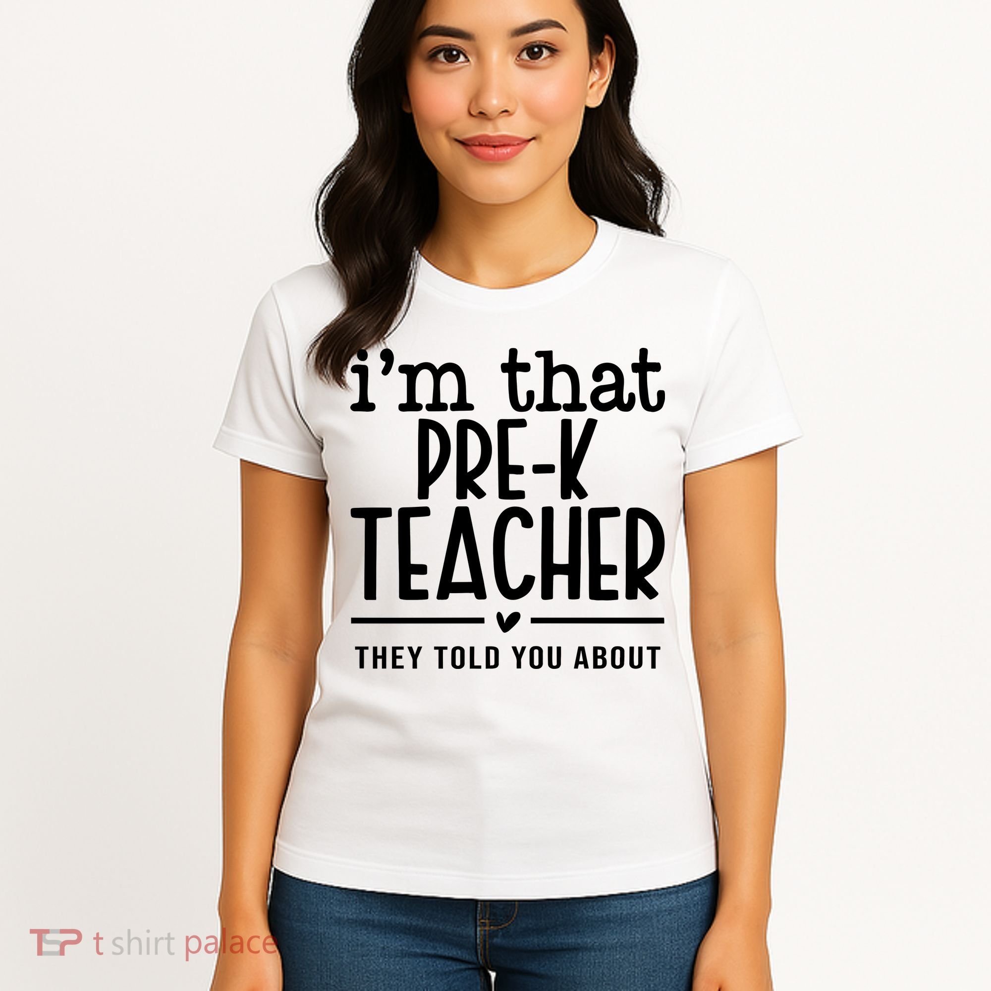 I’M That Pre K Teacher They Told You About Women's T-Shirt