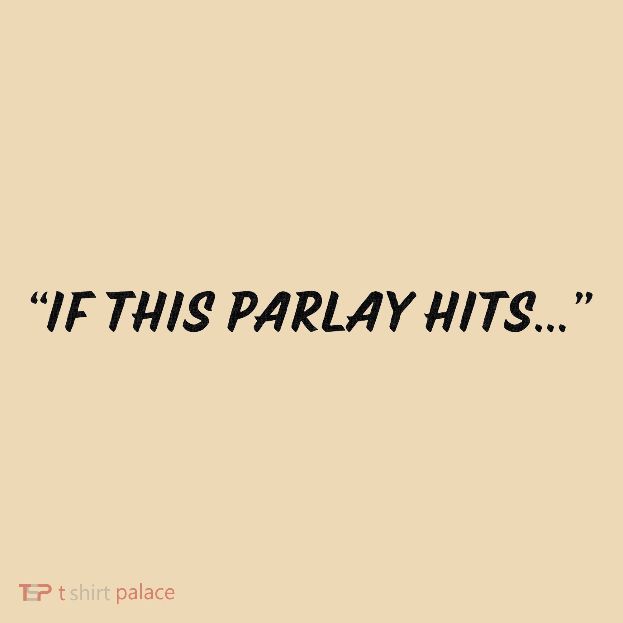 If This Parlay Hits Tote Bag
