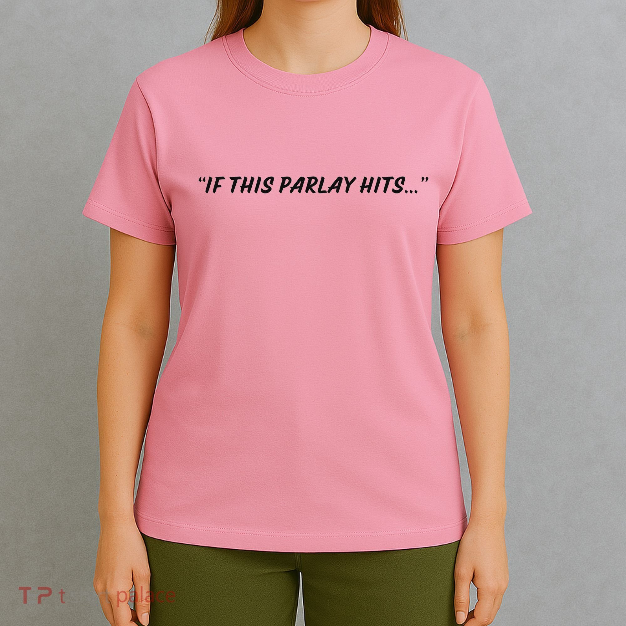 If This Parlay Hits T-Shirt